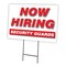 Signmission Now Hiring Security Guards Yard & Stake outdoor plastic coroplast window, C-1824-DS-SECURITY GUARDS C-1824-DS-SECURITY GUARDS - alternate 1